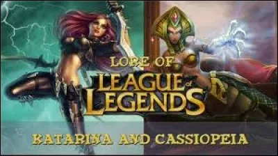 Est-ce que Cassiopeia et Katarina sont soeurs ?
