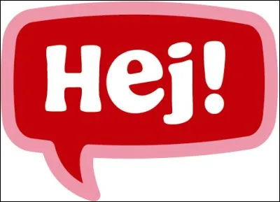 Que signifie le mot suédois "hej" en français ?