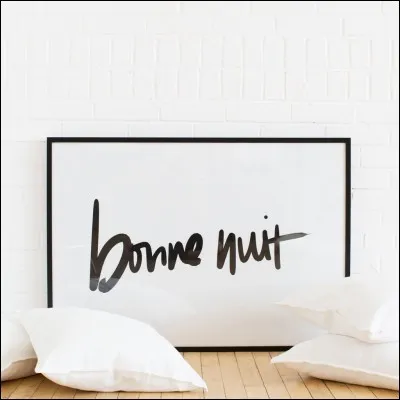 Après cette belle journée, vous décidez d'aller dormir.
Quel est le mot en italien pour dire bonne nuit ?