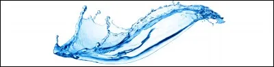 Si tu étais de l'eau, tu serais...