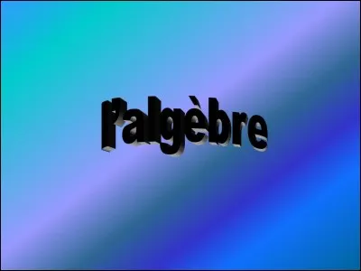 De quelle langue vient le mot 'algèbre' ?