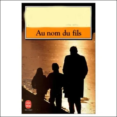 Qui a écrit "Au nom du fils" ?