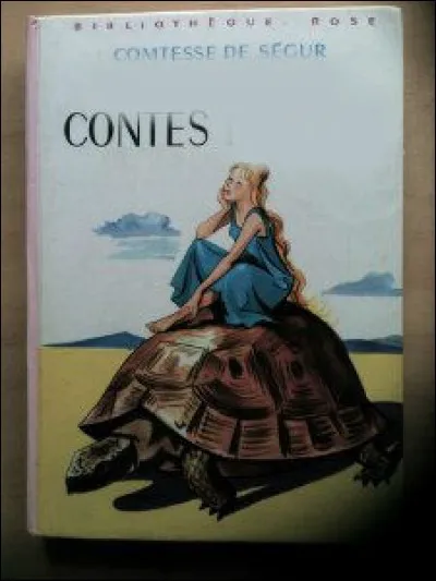 Quel livre a été écrit par la Comtesse de Ségur" ?