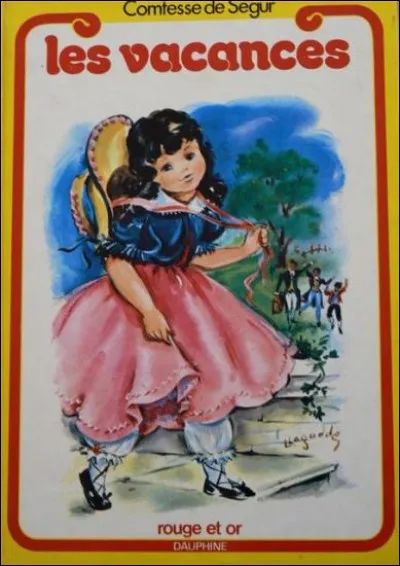 Vous avez sûrement lu "Les vacances" de la Comtesse de Ségur, retrouvez trois de ses personnages :
