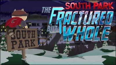 Quelle est la date de sortie de "South Park : L'Annale du Destin" ? (XBox One, PS4 et PC)