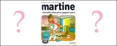 Politique - Sous quelle présidence cet album fictif de Martine aurait-il pu paraître ?