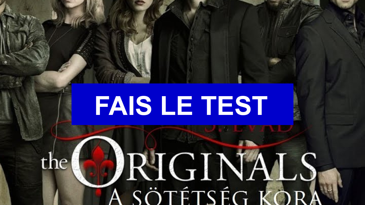 Test De Personnalité Vampire Diaries Test de personnalité Quel vampire originel es-tu ? (TVD/The Originals)