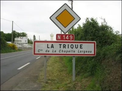 Dans quel département situeriez-vous La Trique ?