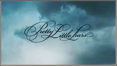 Que signifie « pretty little liars » ?