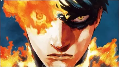 Si tu avais le pouvoir du feu, que ferais-tu en premier ?