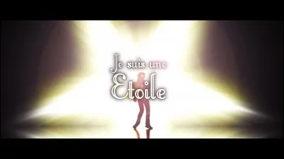 "Je serai le plus beau des astres". De quelle chanson viennent ces paroles ?