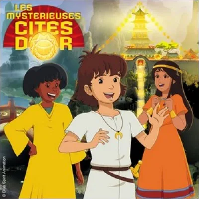 Les Mystérieuses Cités d'or : la série commence à ...