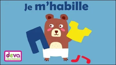 Comment dit-on "Je m'habille" ?
