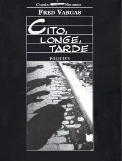 « Cito, longe, tarde » : Serait-ce une devise olympique ou la traduction d'un titre de Fred Vargas ?
