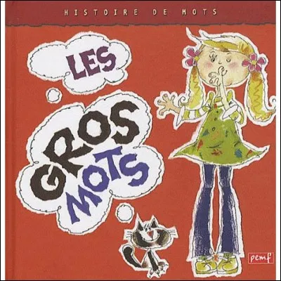 Peut-on dire des gros mots ?