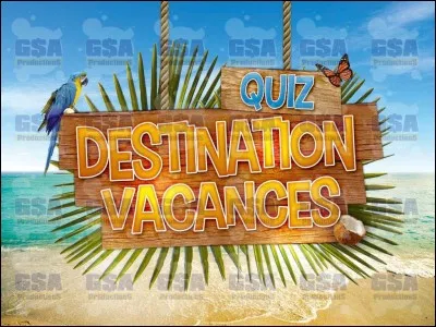 Quelle est ta destination de vacances préférée ?