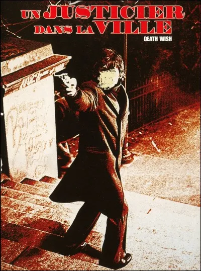 Qui est l'acteur principal du film "Un justicier dans la ville", sorti en 1974, 1er opus d'une saga faisant l'apologie de l'auto-justice ?