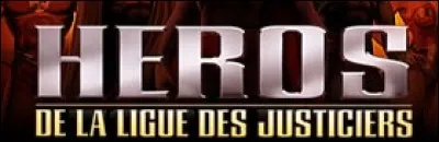 Parmi ces super-héros, désigner celui qui n'appartient pas à la "Ligue des justiciers" :