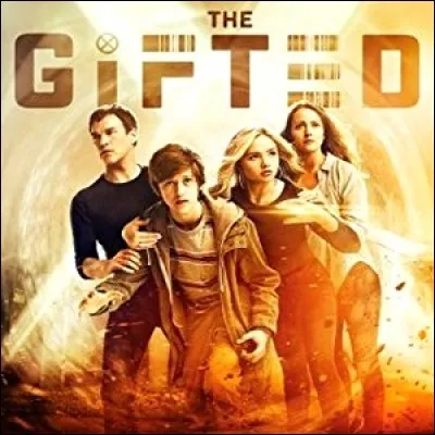 La série "The Gifted" est dérivée du film ...