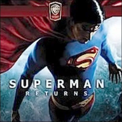 Dans « Superman Returns » (2006), que découvre le héros ?