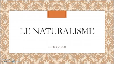 Le nom "Naturalisme" vient de ...