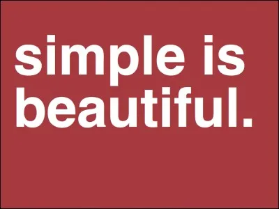 Aimes-tu la simplicité ?