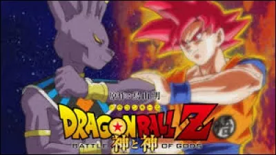 Dans le film "Dragon ball Z : Battle of Gods", comment s'appelle le Dieu de la Destruction ?