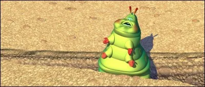 Comment s'appelle la chenille dans "1001 pattes" ?