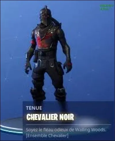 Comment obtient-on le Chevalier noir ?