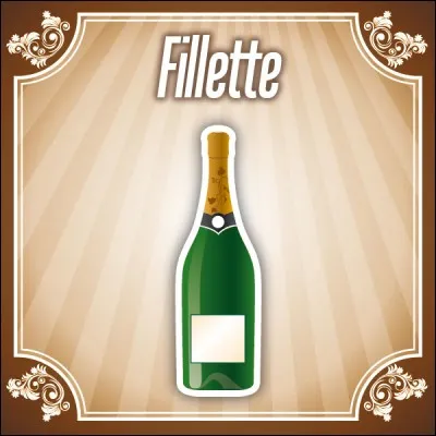Quelle est la contenance de la bouteille nomm&eacute;e "fillette" ?