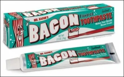 La créativité dans l'industrie est sans limite (de mauvais goût). Voici le dentifrice goût bacon... Il ne manquerait plus que...