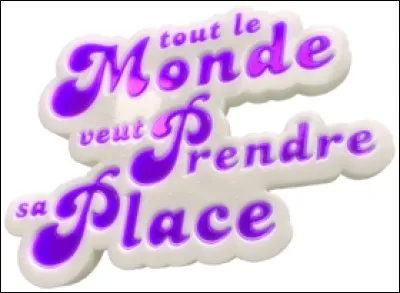 À ce jour, le plus grand champion de « Tout le monde veut prendre sa place » est...
(Mars 2018)