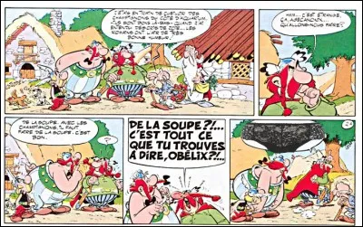 Au début d' « Astérix aux Jeux Olympiques », le chef se fâche aux propos d'Obélix, alors que l'heure est grave. Que propose-t-il ? (Là, j'ai mis un cache-texte...)