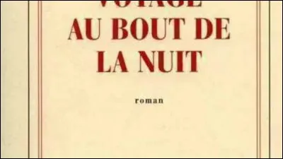 Des romans comme "Voyage au bout de la nuit" ou "L'Étranger" sont...