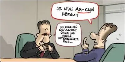 Et pour finir, quel est pour toi, ton pire défaut ?