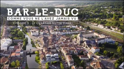Dans quel département se situe Bar-le-Duc ?