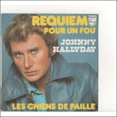 En quelle année est sortie la chanson "Requiem pour un fou" ?