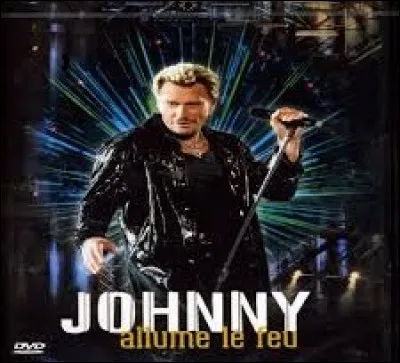 En quelle année Johnny a chanté pour la première fois "Allumer le feu" ?