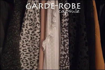 Ta garde-robe est plutôt...