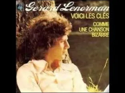 "Voici les clés" de Gérard Lenorman.
