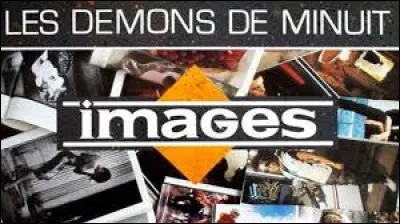 "Les démons de minuit" du groupe Images.