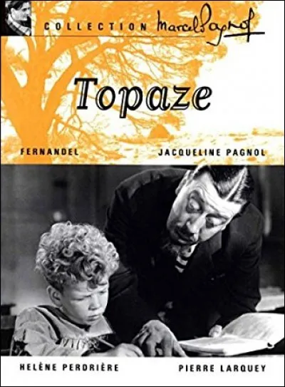 Dans "Topaze", qui est le confident de Fernandel ?