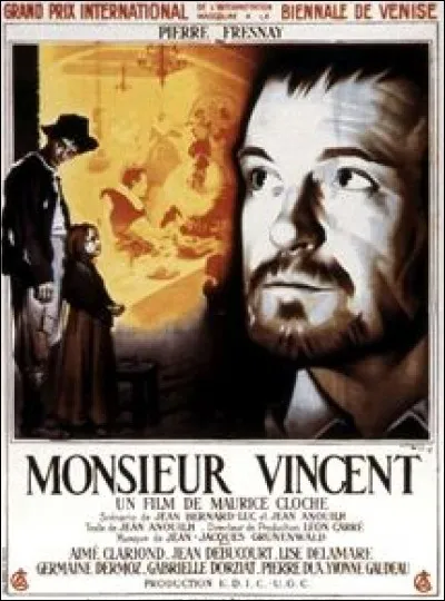 "Monsieur Vincent" est un film réalisé par...