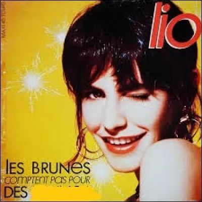 D'après ce fameux titre chanté par Lio, "les brunes ne comptent pas pour des ...".