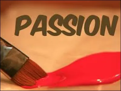 Quelle est ta passion ?
