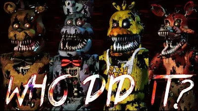 As-tu déjà joué à "Five Nights at Freddy's 4" ?