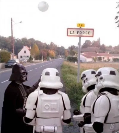 En Dordogne, il existe un village qui s'appelle "La Force". Dans quelle saga cinématographique peut-on entendre la réplique culte "Que la force soit avec toi" ?