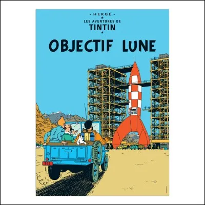 Dans "Objectif Lune", qui sont les premiers intrus dans la fusée ?