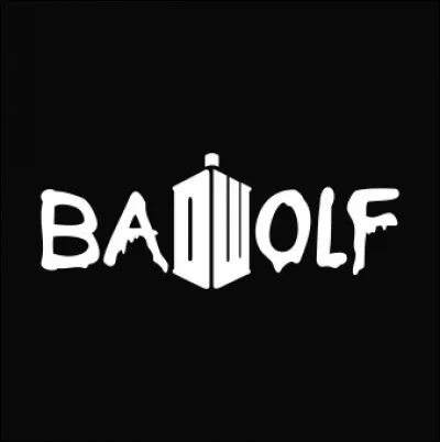 Qui est le méchant loup (Bad Wolf) ?