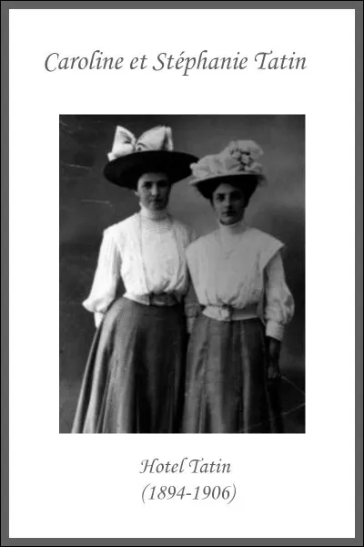 Qu'ont inventé accidentellement les surs Tatin ?